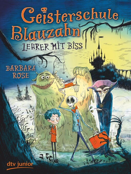 Titeldetails für Geisterschule Blauzahn – Lehrer mit Biss nach Barbara Rose - Verfügbar